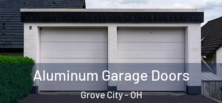  Aluminum Garage Doors Grove City - OH