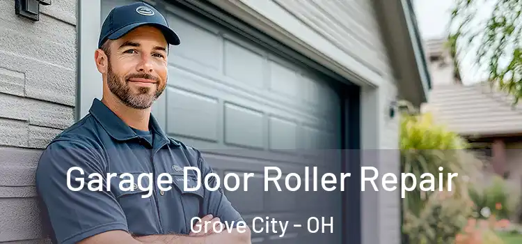  Garage Door Roller Repair Grove City - OH