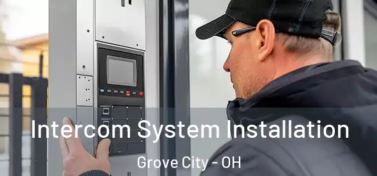  Intercom System Installation Grove City - OH