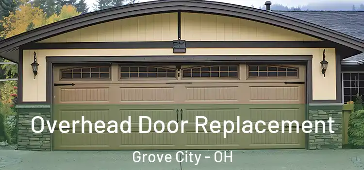  Overhead Door Replacement Grove City - OH