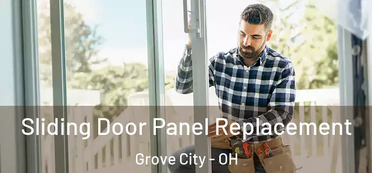  Sliding Door Panel Replacement Grove City - OH
