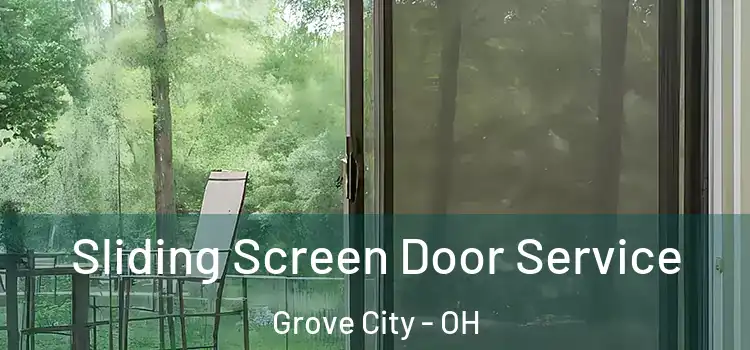 Sliding Screen Door Service Grove City - OH